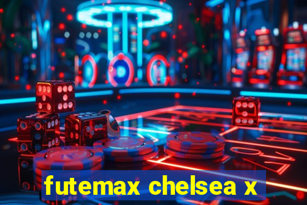 futemax chelsea x